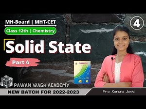 Solid State | Class 12th Chemistry | Part 4