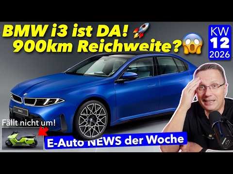 BMW i3 ist DA! 🚀 900km Reichweite & das Ende des Verbrenner-Aus? E Auto News KW 12 2026