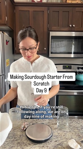 Day 9 making your own sourdough starter 💕