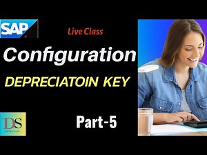Part-5 || Asset Configuration || Depreciation Key || DS SAP FICO CLASSES ||