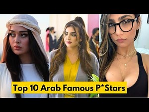 Top 10 Arab Famous Prnstars of 2024 || Top P*stars from Arab Ethnicity