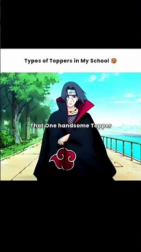 Types of Toppers in My School 🥵☠️ #naruto #anime