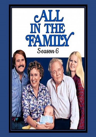 All in the Family Season 6 - watch episodes streaming online