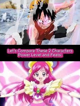 Monkey D.Luffy (Pre-Timeskip Version/One Piece) VS Cure Dream (Yes! Precure 5) | with Proof 🤓☝️