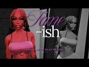 *NEW LP* Fame-Ish | The sims 4 Let's Play | Episode 1: PILOT