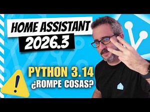 Home Assistant 2026.3 | Beware of Python 3.14 (and be careful if you use custom)