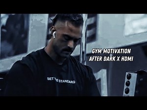 After Dark x HDMI SLOWED + REVERB (GYM MOTIVATION)