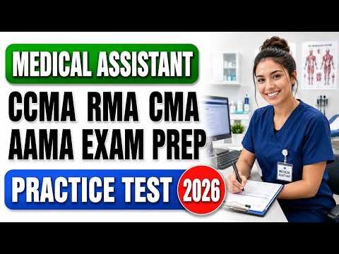 Medical Assistant Practice Test 2026: CCMA, RMA, CMA & AAMA Exam Prep