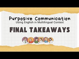 Purposive Communication: Key Final Insights