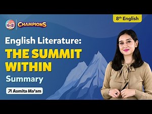The Summit Within - Chapter Summary | NCERT Class 8 Honeydew Chapter 5 | BYJU'S | Class 8 English