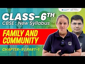 Family and Community Class 6 | Class 6th Social Science Chapter 9 Family and Community | Ekaksha