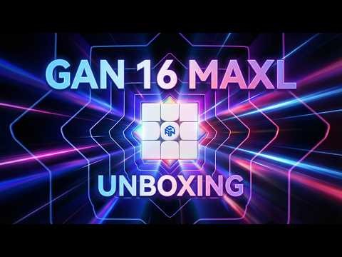 GAN 16 MAXL – Premium Cube Unboxing