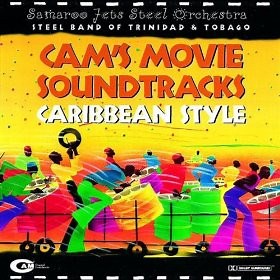 Samaroo Jets Steel Orchestra - CAM's Movie Soundtracks : Caribbean Style