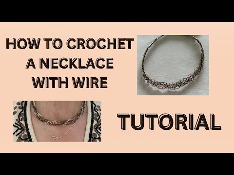 How To Crochet A Necklace With Wire Tutorial
