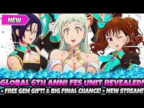 *GLOBAL 6TH ANNI FES UNIT REVEALED!!* + FREE GEM GIFT! BIG FINAL CHANCE! NEW STREAM (7DS Grand Cross