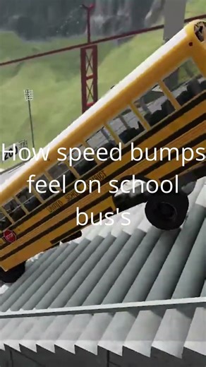 How speed bumps feel on school bus's