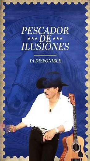 Joan Sebastian · Pescador De Ilusiones