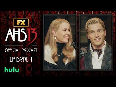 Episode 1: Sarah Paulson and Paul Anthony Kelly | AHS: 13 Official Podcast | FX