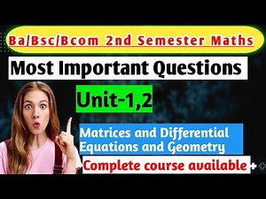 Bsc 2nd Semester Maths Important Questions Matrices and Differential Equations and Geometry 2024