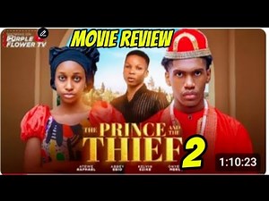 THE PRINCE AND THE THIEF 2 MOVIE REVIEW ATEWE RAPHAEL KELVIN EZIKE AND MORE
