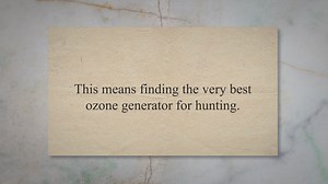 Best Ozone Generator for Hunting 2022: Reviews + Buying Guide