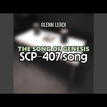 The Song of Genesis (Scp-407 Song)