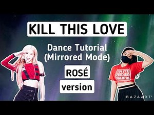 BLACKPINK Kill This Love- Dance Tutorial (ROSÉ version)