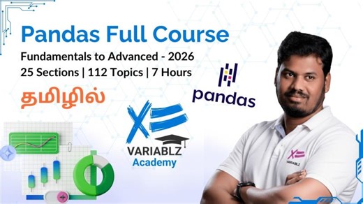 Pandas Complete Course 2026 | Basics to Advanced | 25 Sections | 112 Topics | 7 Hours | Variablz Academy