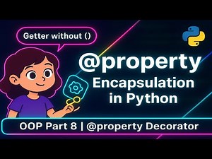 Python OOP Part 8 | Master @property Decorator 🔑 Encapsulation Made Easy