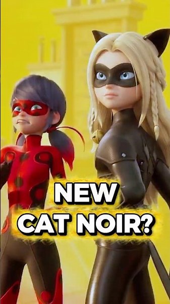 We Have A New Cat Noir?! #miraculous