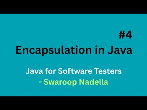 #4 - Encapsulation in Java || Java for Software Testers || Automation Testing