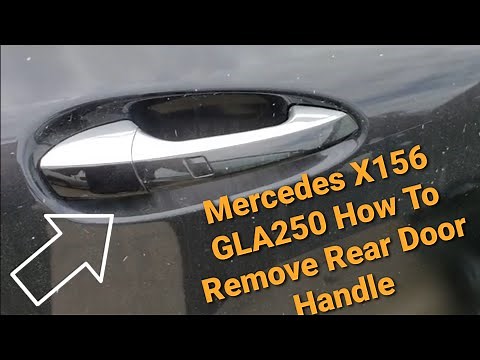 2015-2020 Mercedes X156 GLA250 GLA200 GLA45 HOW TO REMOVE REAR DOOR HANDLE