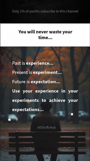 experience, experiment and experience... I motivational quotes