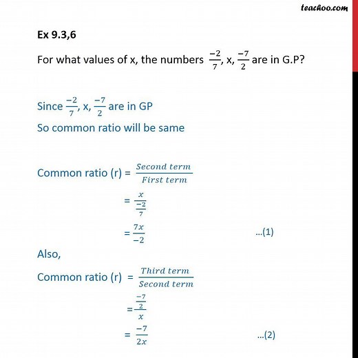 Ex 8.2, 6 - For what values of x, -2/7, x, -7/2 are in GP