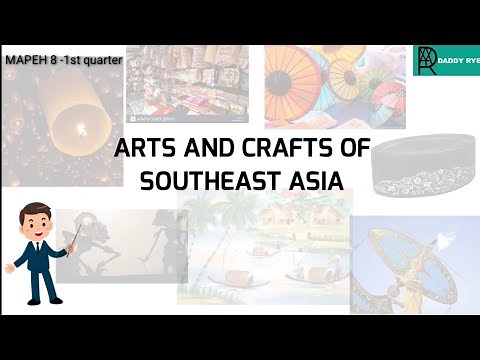 Arts and Crafts of Southeast Asia (Q1 MAPEH 8)