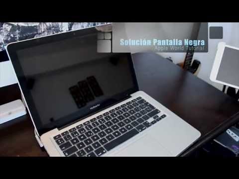 Solucion Pantalla Negra - MacBook Pro 2011