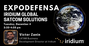 Meet Iridium next week at #ExpoDefensa2025 ️ Don't miss Iridium's Victor Zanin sharing the latest Iridium #satcom innovations that are reshaping #security and #defense strategies on a global scale → https://bit.ly/43KKZc7 #Expodefensa | Iridium Communications | Facebook