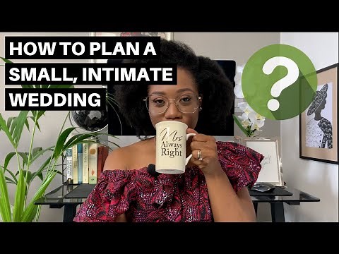 HOW TO PLAN A SMALL INTIMATE WEDDING - 6 Things You Must Consider