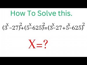 Solving Exponential Equation (3^x–27)^2+(5^x–625)^2=(3^x–27+5^x–625)^2 | Exponential Equations.