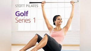 STOTT PILATES: Golf Series 2 Season 1 Episode 1