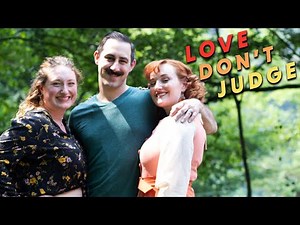 We Got Hate Mail For Being Poly | LOVE DON'T JUDGE