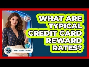 What Are Typical Credit Card Reward Rates?