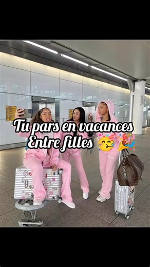 les vacances entre filles 🥳🎉#virale #girls #girlfriend #vacances