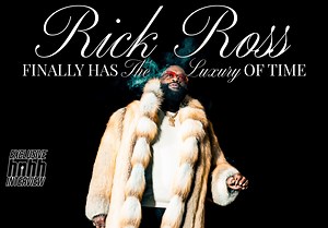 Rick Ross Finally Has The Luxury Of Time