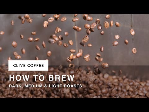 How To Brew Dark, Medium and Light Roast Coffees