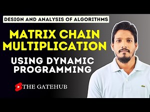 Matrix Chain Multiplication using Dynamic Programming || GATECSE || DAA