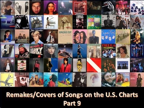 Remakes/Covers of Songs on the U.S. Charts - Part 9