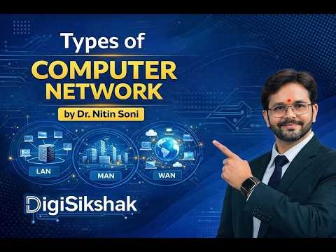 Types of Computer Networks Explained | LAN, MAN, WAN, PAN | Computer Networking by Dr. Nitin Soni