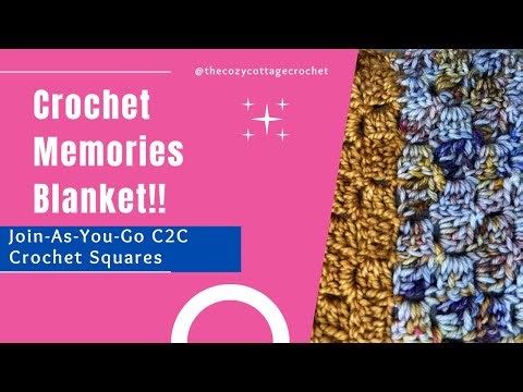 Corner to Corner Join-As-You-Go Blanket Squares! Crochet Memories Blanket, C2C JAYG