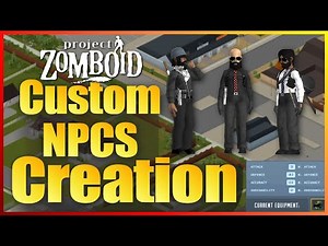 Project Zomboid NPC Creator Mod / Showcase and Guide